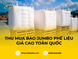 Bao Jumbo phế liệu được thu mua với giá tương đối cao