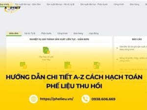 Hướng dẫn chi tiết A-Z cách hạch toán phế liệu thu hồi