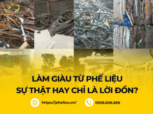 Làm giàu từ phế liệu hoàn toàn khả thi