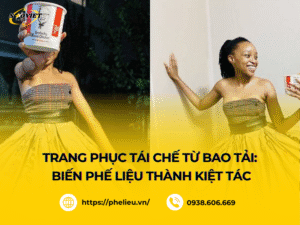 Trang phục tái chế từ bao tải mang lại ý nghĩa to lớn cho xã hội, môi trường