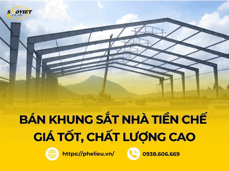 Bán khung sắt nhà tiền chế ngày càng phổ biến