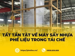 Máy sấy nhựa phế liệu là thiết bị cốt lõi, quyết định chất lượng và giá trị của hạt nhựa tái chế thành phẩm.
