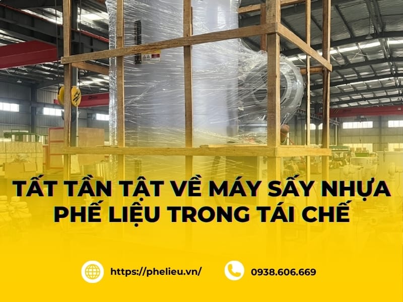 Máy sấy nhựa phế liệu là thiết bị cốt lõi, quyết định chất lượng và giá trị của hạt nhựa tái chế thành phẩm.