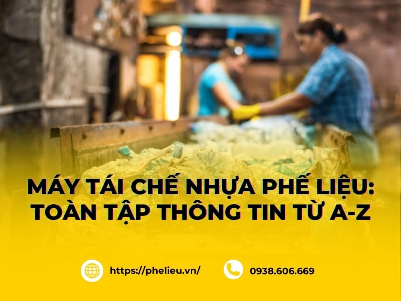 máy tái chế nhựa phế liệu