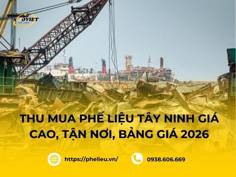 Công Ty Thu Mua Phế Liệu Tại Tây Ninh Giá Cao