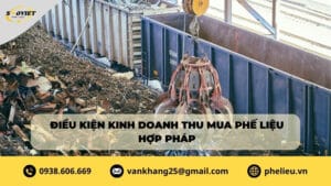 Điều kiện kinh doanh phế liệu