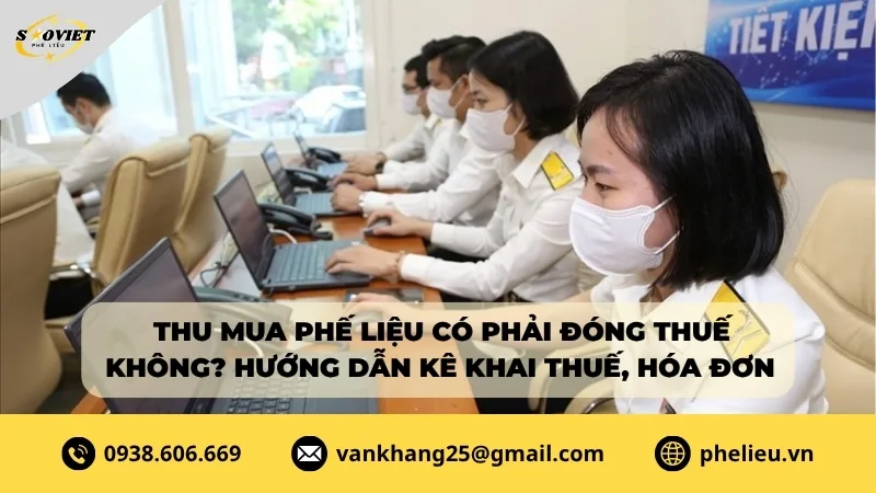 Thu mua phế liệu có phải đóng thuế không