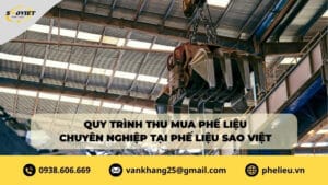 Quy trình thu mua phế liệu tại Sao Việt